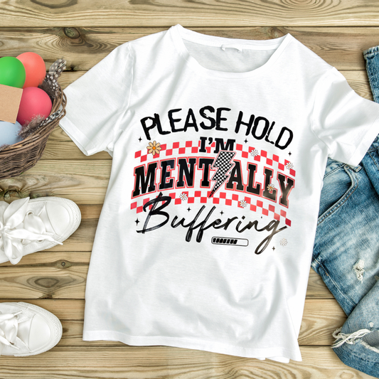 1008 Please Hold I'm Mentally Buffering